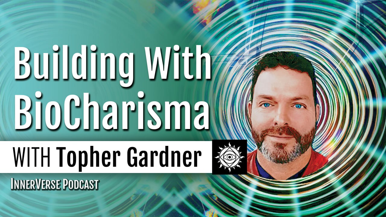 Building with BioCharisma | Innerverse Podcast