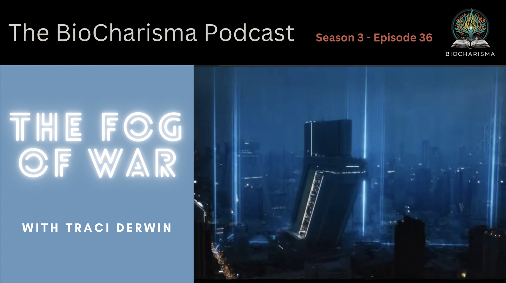 “The Fog of War” w/ Traci Derwin