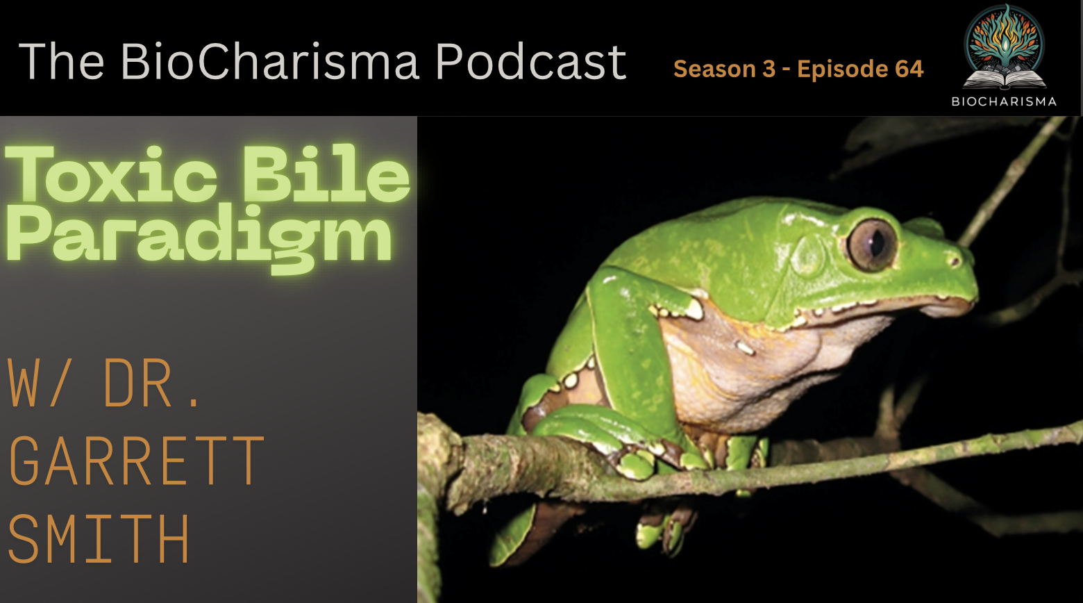 “Toxic Bile Paradigm” w/ Dr. Garrett Smith