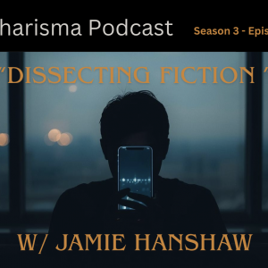 “Dissecting Fiction” w/ Jamie Hanshaw