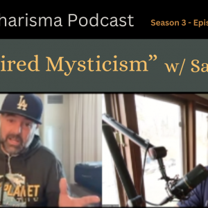 “Hardwired Mysticism” w/ Sam Tripoli