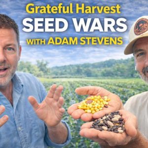 Grateful Harvest Seed Wars w/ Adam Stevens